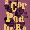 «A cor púrpura» Alice Walker
