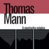«A montanha mágica» Thomas Mann