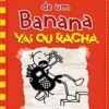 «Diário de um banana 11: vai ou racha» Jeff Kinney