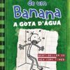 «Diário de um banana 3: a gota d’água» Jeff Kinney
