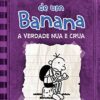 «Diário de um banana 5: a verdade nua e crua» Jeff Kinney