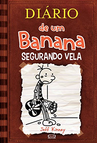 «Diário de um banana 7: segurando vela» Jeff Kinney