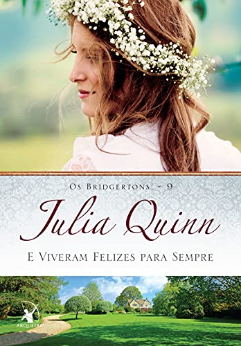 «E viveram felizes para sempre (Os Bridgertons – Livro 9)» Julia Quinn