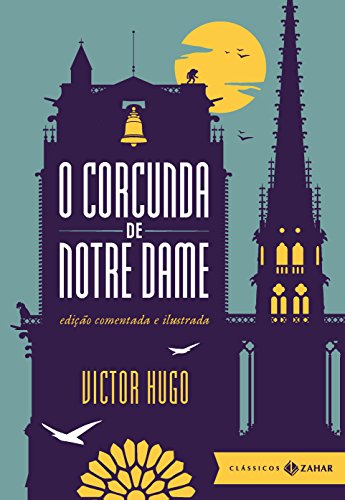«O corcunda de Notre Dame» Victor Hugo