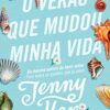 «O verão que mudou minha vida (Trilogia Verão Livro 1)» Jenny Han