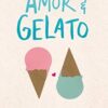 «Amor & Gelato: 1» Jenna Evans Welch