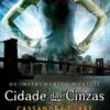 «Cidade das cinzas – Os instrumentos mortais – vol. 2» Cassandra Clare