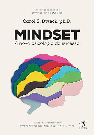 «Mindset: A nova psicologia do sucesso» Carol S. Dweck