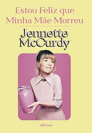 «Estou Feliz que minha mãe morreu» Jennette McCurdy