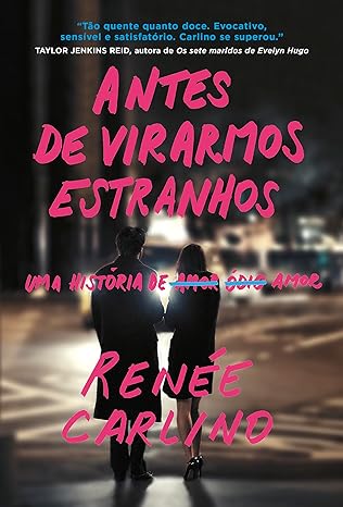 «Antes de virarmos estranhos» Renée Carlino