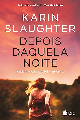«Depois daquela noite» Karin Slaughter