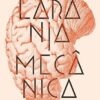 «Laranja mecânica» Anthony Burgess