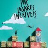 «Por lugares incríveis» Jennifer Niven