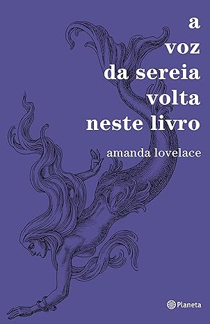 «A Voz da Sereia Volta Neste Livro» Amanda Lovelace