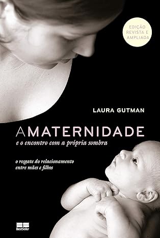 «A maternidade e o encontro com a própria sombra» Laura Gutman