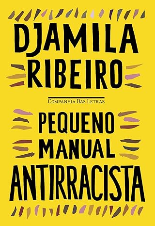 «Pequeno manual antirracista» Djamila Ribeiro