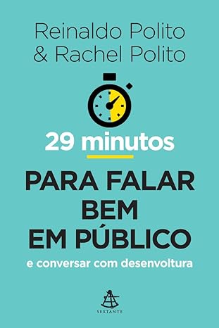 «29 minutos para falar bem em público: E conversar com desenvoltura» Rachel Polito