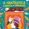 «A fantástica fábrica de chocolate» Roald Dahl