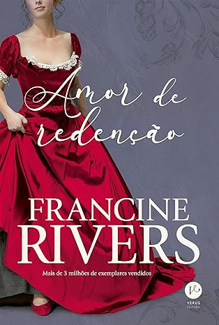 «Amor de redenção» Francine Rivers