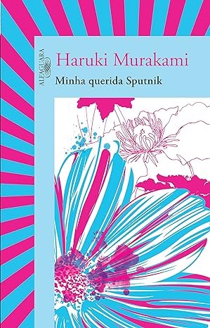 «Minha querida Sputnik» Haruki Murakami