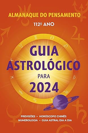 «Almanaque do Pensamento 2024: Guia Astrológico Para 2024» Editora Pensamento