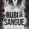«Rubi de Sangue : A história de Celeste Salvatore (Império Oro Blanco Livro 2)» Jas Silva