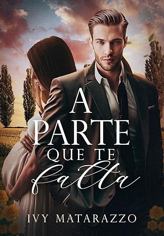 «A PARTE QUE TE FALTA» Ivy Matarazzo