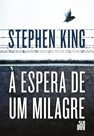 «À espera de um milagre» Stephen King