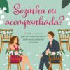 «Sozinha ou acompanhada?» Mazey Eddings