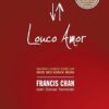 «Louco amor» Francis Chan