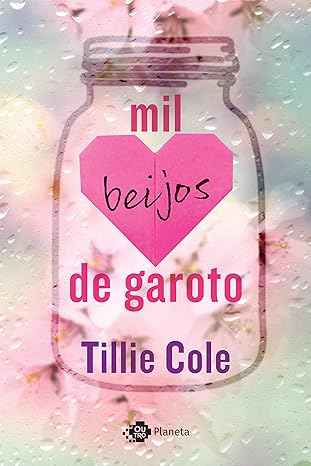 «Mil beijos de garoto» Tillie Cole