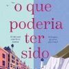 «O que poderia ter sido» Holly Miller