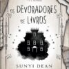 «Os devoradores de livros» Sunyi Dean
