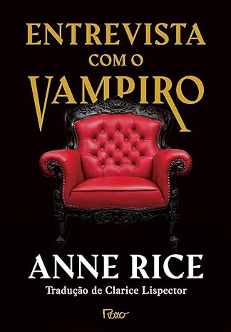 «Entrevista com o vampiro» Anne Rice