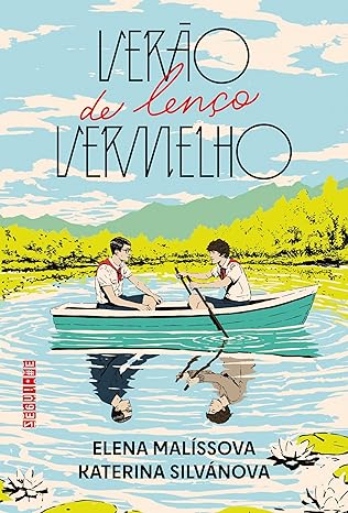 «Verão de lenço vermelho» Katerina Silvánova , Elena Malíssova