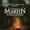 «A fúria dos reis» George R. R. Martin