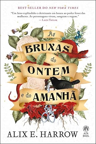 «As Bruxas do Ontem e do Amanhã» Alix E. Harrow