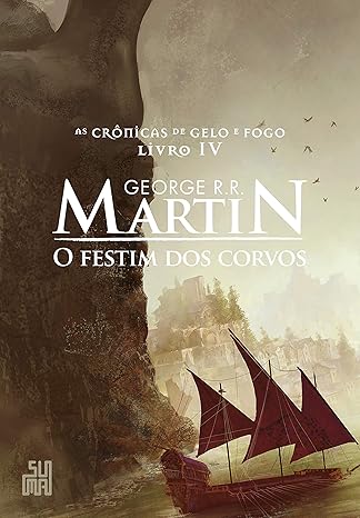 «O Festim dos Corvos» George R. R. Martin