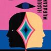 «O Fim do Mundo e o impiedoso País das Maravilhas» Haruki Murakami