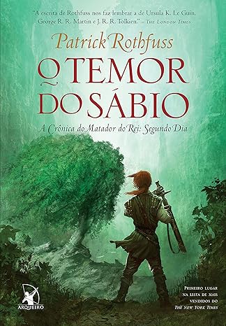 «O Temor do sábio» Patrick Rothfuss