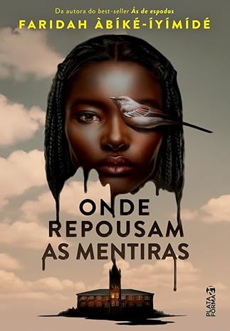 «Onde repousam as mentiras» Faridah Àbíké-Íyímídé