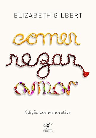 «Comer, rezar, amar» Elizabeth Gilbert