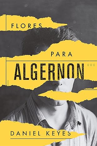 «Flores Para Algernon» Daniel Keyes