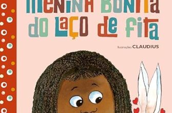 «Menina bonita do laço de fita» Ana Maria Machado