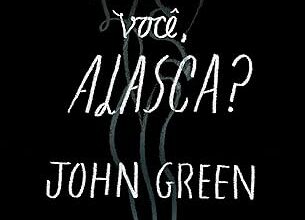 «Quem é você, Alasca?» John Green