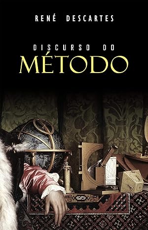 «Discurso do Método» René Descartes