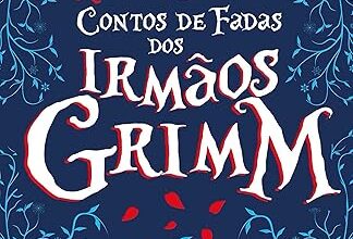 «Contos de fadas dos Irmãos Grimm» Irmãos Grimm